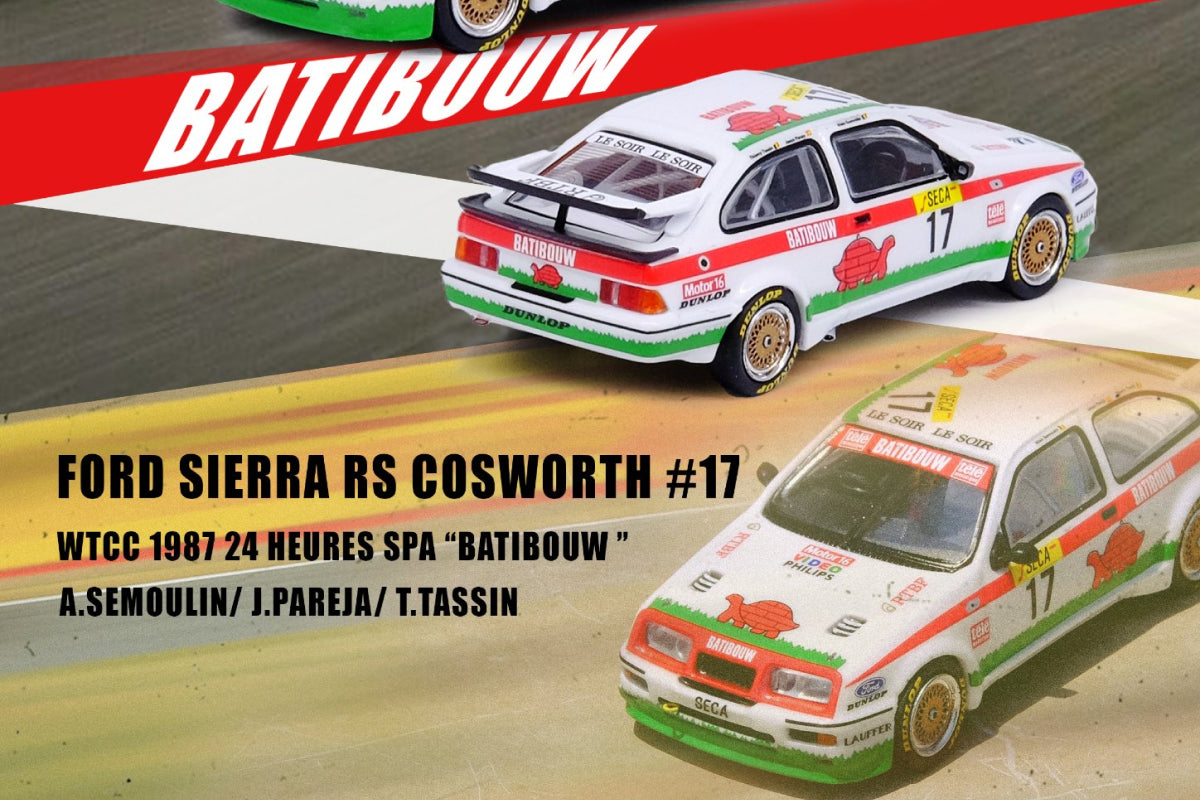 Ford Sierra RS500 Cosworth - #17 "Batibouw" WTCC 1987 SPA 24 Heures